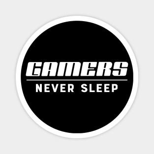 Gamer - Gamers never sleep Magnet